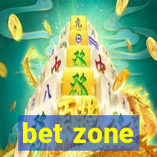 bet zone